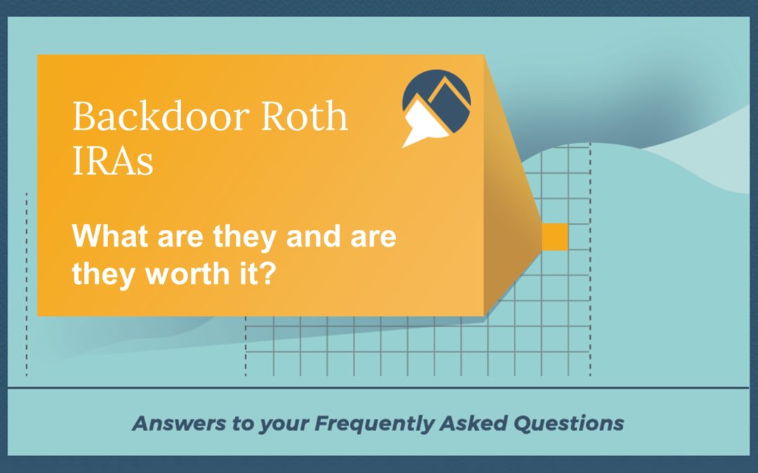 Backdoor Roth IRAs What Are They and Are They Worth It? Alterra